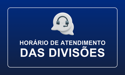 Horário de Atendimento das Divisões