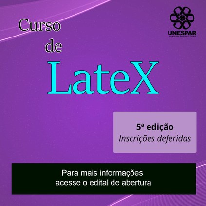 5ª Edição curso de Latex - inscrições deferidas