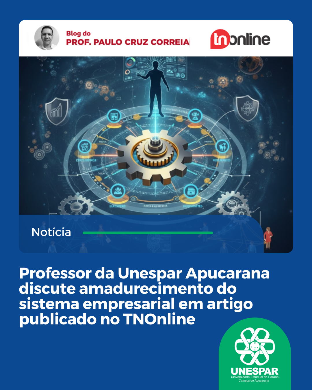 Professor da Unespar Apucarana discute amadurecimento do sistema empresarial em artigo publicado no TNOnline
