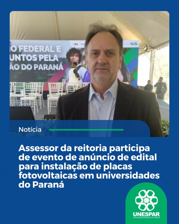 Assessor da reitoria participa de evento de anúncio de edital para instalação de placas fotovoltaicas em universidades do Paraná Assessor da reitoria participa de evento de anúncio de edital para instalação de placas fotovoltaicas em universidades do Paraná