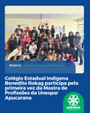 Colégio Estadual Indígena Benedito Rokag participa pela primeira vez da Mostra de Profissões da Unespar Apucarana