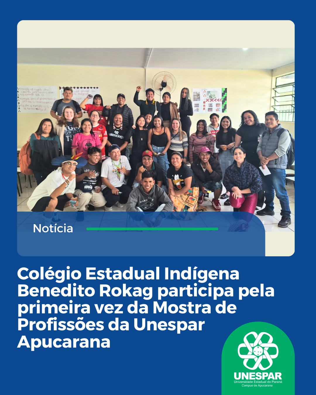 Colégio Estadual Indígena Benedito Rokag participa pela primeira vez da Mostra de Profissões da Unespar Apucarana