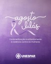 Com ações permanentes, Unespar apoia a campanha pelo fim da violência contra as mulheres