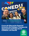 Curso de Educação Especial Inclusiva da Unespar, Campus de Apucarana participa do XI CONEDU, em Recife