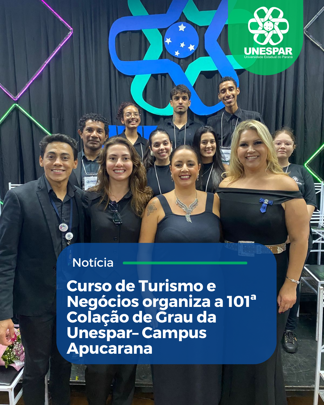 Curso de Turismo e Negócios organiza a 101ª Colação de Grau da Unespar – Campus Apucarana