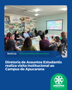 Diretoria de Assuntos Estudantis realiza visita institucional ao Campus de Apucarana