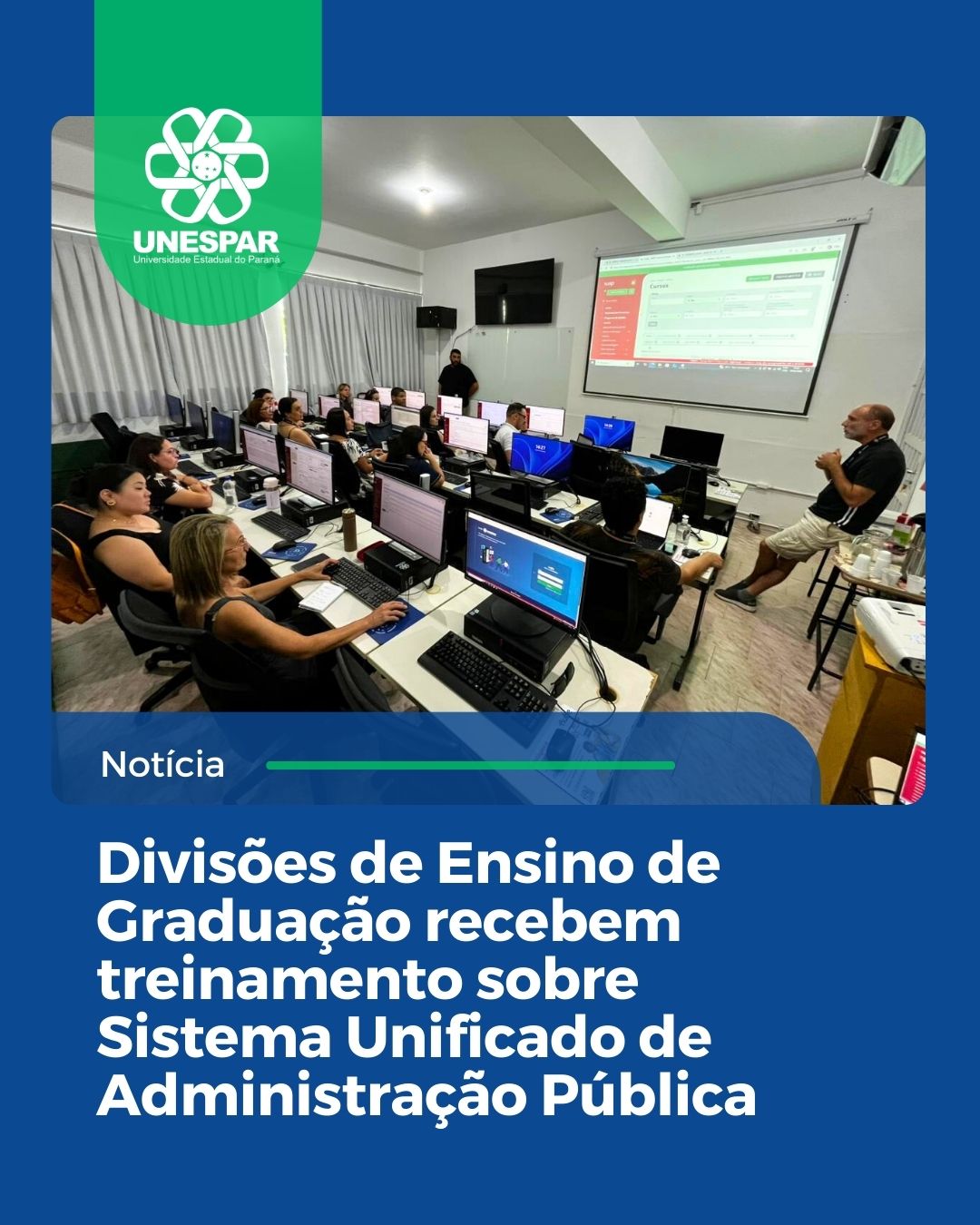 Divisões de Ensino de Graduação recebem treinamento sobre Sistema Unificado de Administração Pública