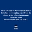 Edital nº 017/2023 – PROPEDH/DAE/DivAs - Convocação para entrega de documentos referente as vagas remanescentes auxílio alimentação