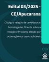 Eleições 2025: Edital 003/2025 - Comissão Eleitoral homologa candidaturas, orienta sobre dia da votação e Eleição por aclamação