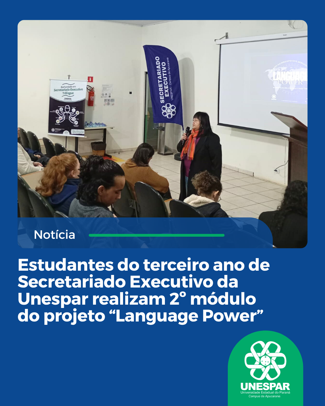 Estudantes do terceiro ano de Secretariado Executivo da Unespar realizam 2º módulo do projeto “Language Power”