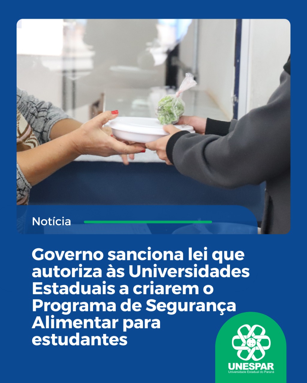 Governo sanciona lei que autoriza às Universidades Estaduais a criarem o Programa de Segurança Alimentar para Estudantes