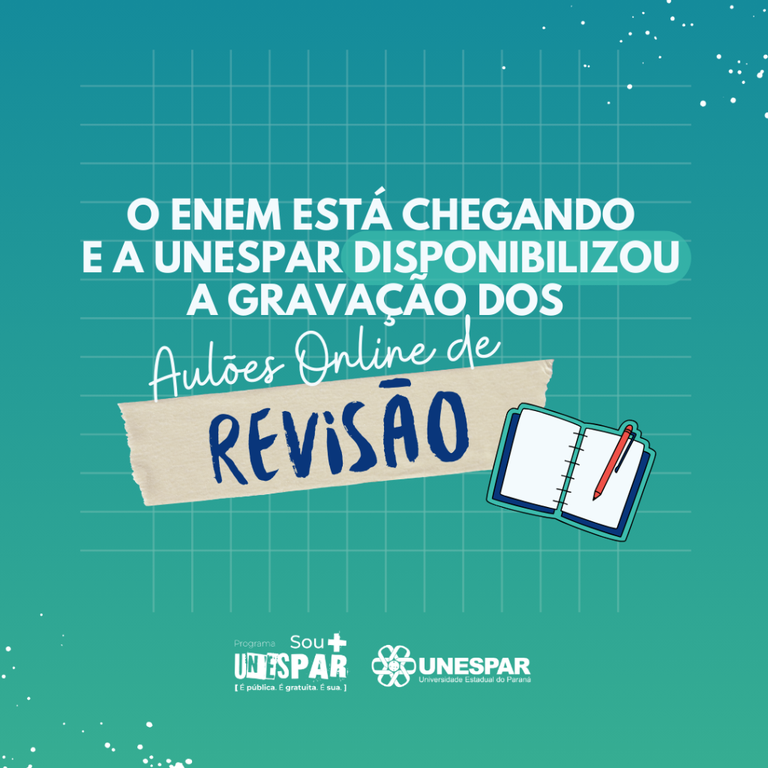 Hora do Enem está chegando e a Unespar disponibilizou a gravação dos Aulões Online de Revisão