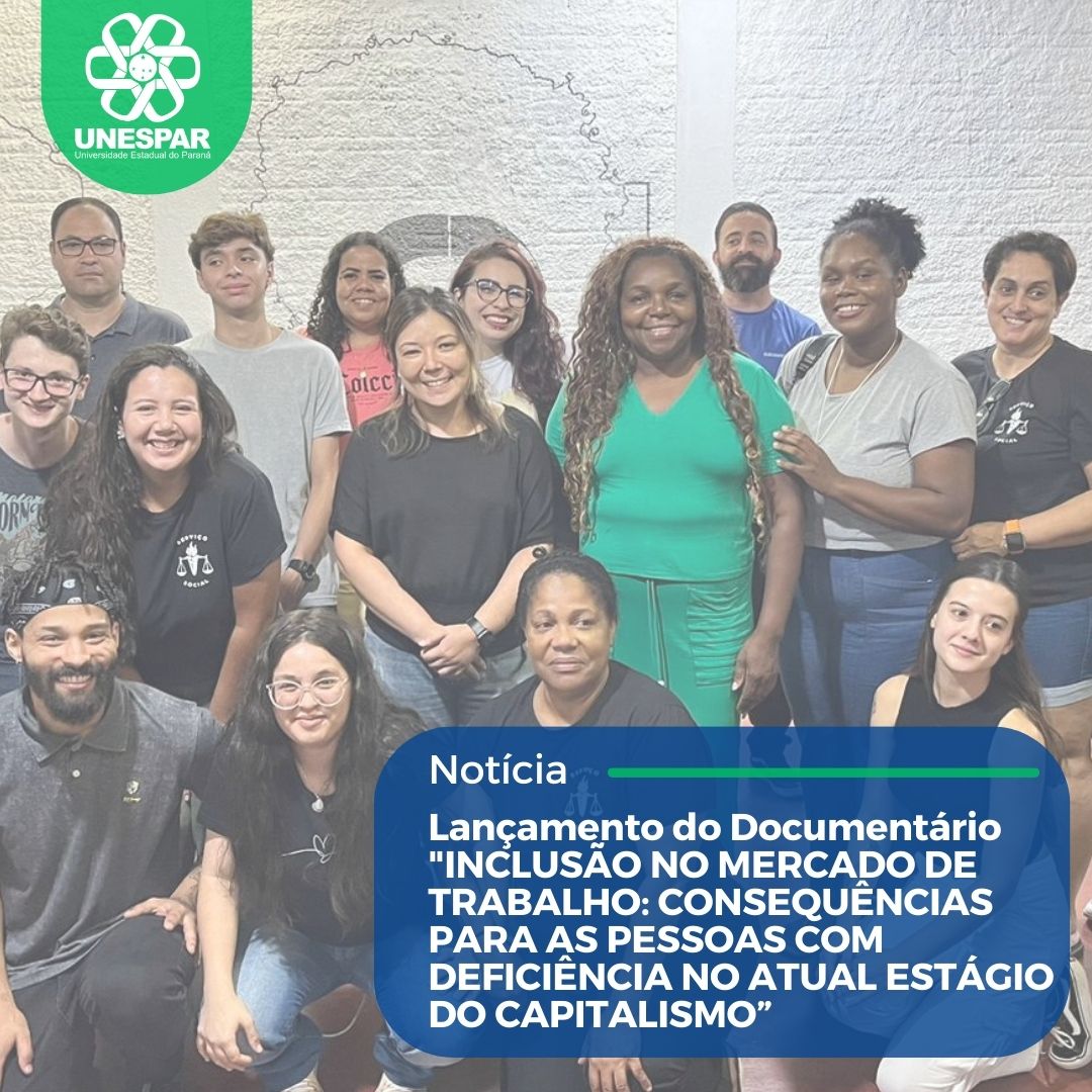 Lançamento do Documentário "INCLUSÃO NO MERCADO DE TRABALHO: CONSEQUÊNCIAS PARA AS PESSOAS COM DEFICIÊNCIA NO ATUAL ESTÁGIO DO CAPITALISMO”