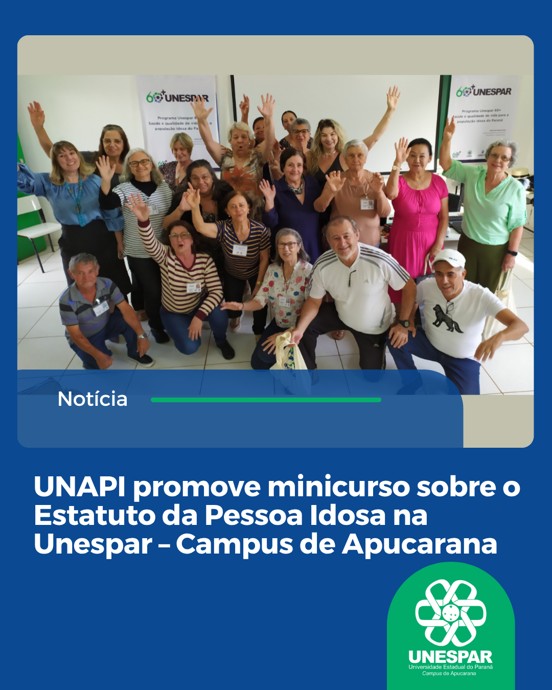UNAPI promove minicurso sobre o Estatuto da Pessoa Idosa na Unespar – Campus de Apucaran