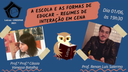 A escola e as formas de educar - regimes de interação em cena