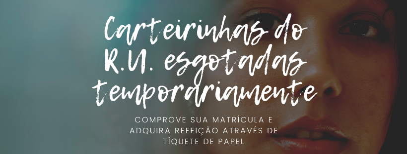 Carteirinhas do R.U. esgotadas temporariamente (1).png