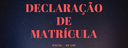 DEClaracao matricula.png