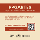 Mestrado Profissional em Artes, da Unespar, abre inscrições para alunos especiais em disciplinas isoladas Mestrado Profissional em Artes, da Unespar, abre inscrições para alunos especiais em disciplinas isoladas