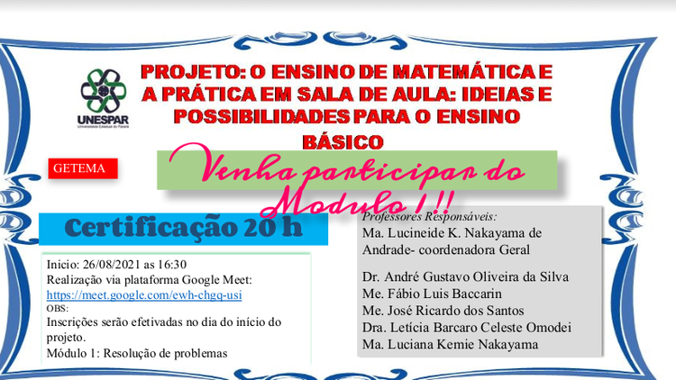 PROJETO "O ENSINO DE MATEMÁTICA E A PRÁTICA EM SALA DE AULA: IDÉIAS E POSSIBILIDADES PARA O ENSINO BÁSICO". CONFIRA!