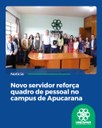 Novo servidor reforça quadro de pessoal no campus de Apucarana