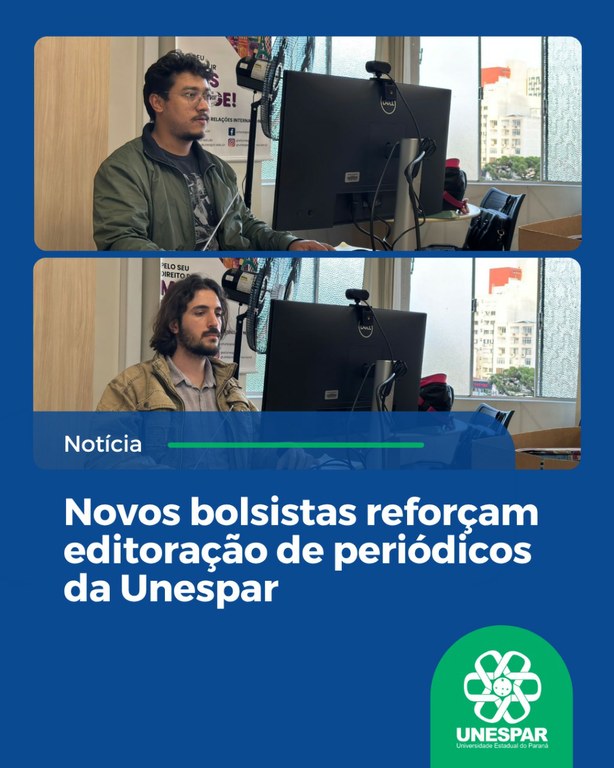 Novos bolsistas reforçam editoração de periódicos da Unespar