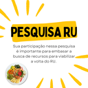 Pesquisa sobre Restaurante Universitário - RU