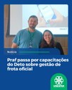 Praf passa por capacitações do Deto sobre gestão de frota oficial