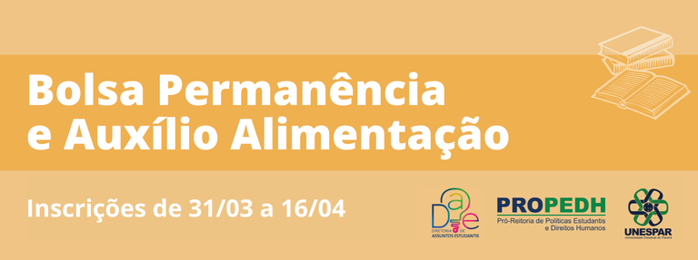 Programa Especial de Bolsas Permanência e Auxílio Alimentação 2023 - inscrições abertas de 31 de março a 16 de abril