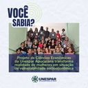 Projeto de Ciências Econômicas da Unespar Apucarana transforma realidade de mulheres em situação de vulnerabilidade socioeconômica