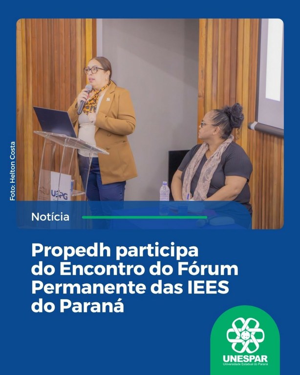 Propedh participa do Encontro do Fórum Permanente das IEES do Paraná