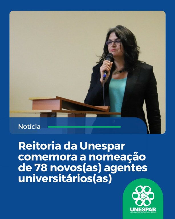 Reitoria da Unespar comemora a nomeação de 78 novos(as) agentes universitários(as)