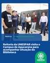Reitoria da UNESPAR visita o Campus de Apucarana para acompanhar situação da Biblioteca