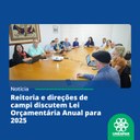 Reitoria e direções de campi discutem Lei Orçamentária Anual para 2025