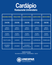 Restaurante Universitário - Cardápio e Horário de Atendimento da Semana