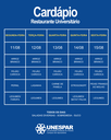 Restaurante Universitário - Cardápio e Horário de Atendimento da Semana