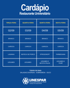 Restaurante Universitário - Cardápio e Horário de Atendimento da Semana