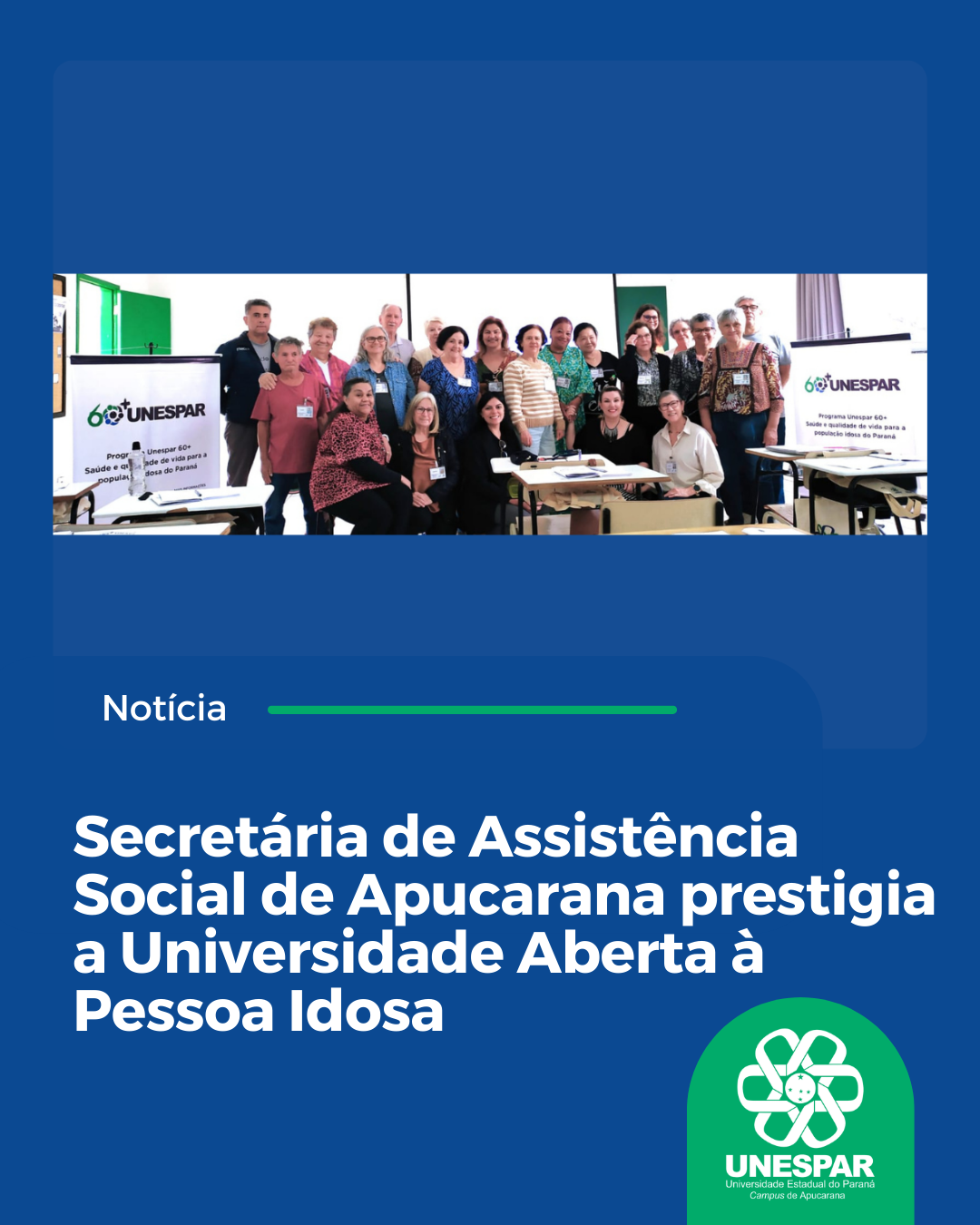 Secretária de Assistência Social de Apucarana prestigia a Universidade Aberta à Pessoa Idosa