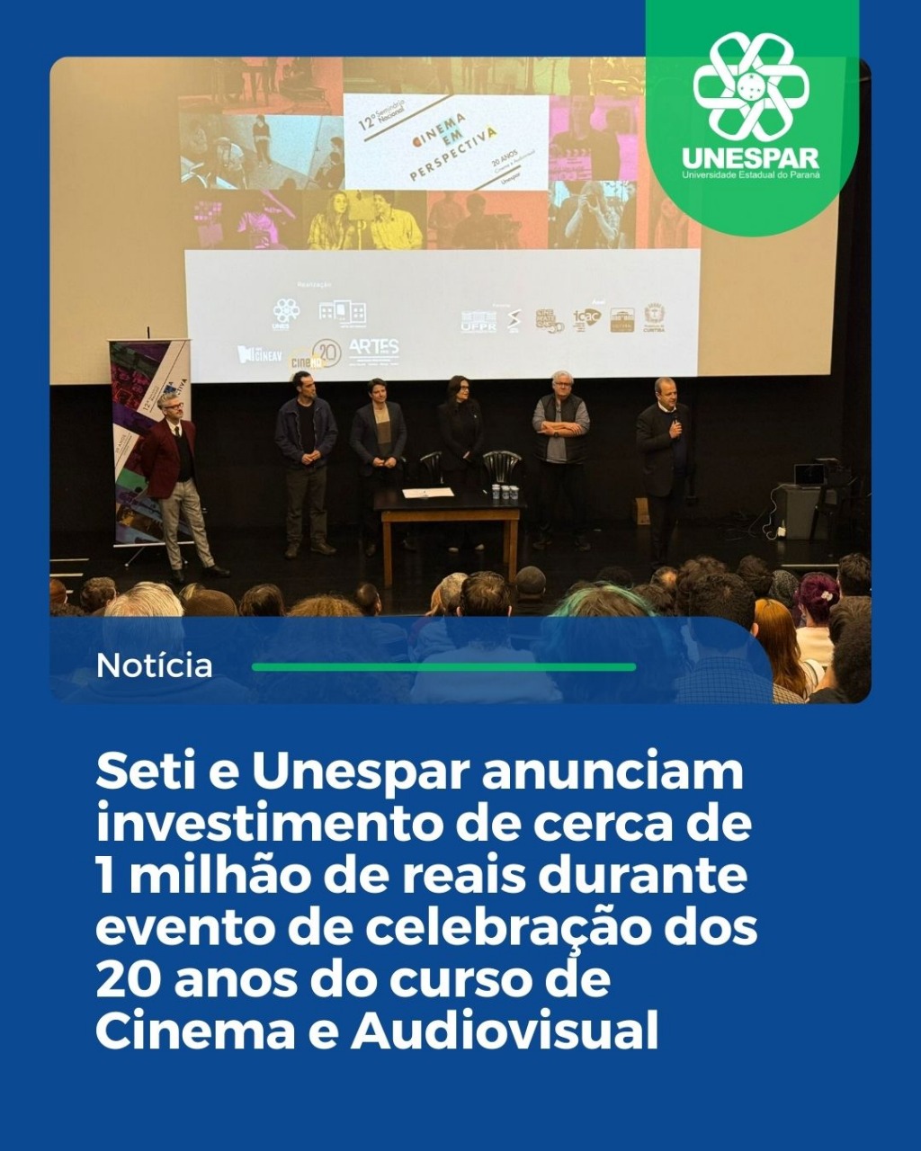 Seti e Unespar anunciam investimento de cerca de 1 milhão de reais durante evento de celebração dos 20 anos do curso de Cinema e Audiovisual
