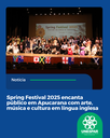 Spring Festival 2025 encanta público em Apucarana com arte, música e cultura em língua inglesa Spring Festival 2025 encanta público em Apucarana com arte, música e cultura em língua inglesa