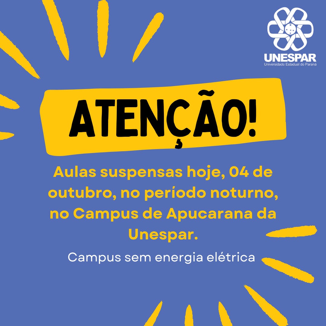 Suspensão das aulas na Unespar nesta quarta, 04 de outubro, devido à falta de energia.