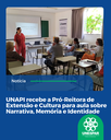 UNAPI recebe a Pró-Reitora de Extensão e Cultura para aula sobre Narrativa, Memória e Identidade UNAPI recebe a Pró-Reitora de Extensão e Cultura para aula sobre Narrativa, Memória e Identidade