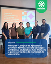 Unespar – Campus de Apucarana promove formação sobre Educação Ambiental e Literatura Afro-Indígena a professores da rede municipal de Apucarana