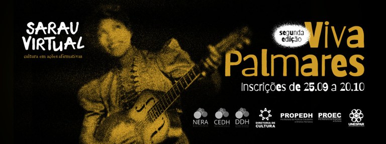 Unespar abre inscrições para submissão de propostas para a 2ª edição do Sarau Virtual "Viva Palmares", para celebrar o Dia Nacional da Consciência Negra Unespar abre inscrições para submissão de propostas para a 2ª edição do Sarau Virtual "Viva Palmares", para celebrar o Dia Nacional da Consciência Negra
