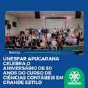 UNESPAR Apucarana celebra o aniversário de 50 anos do curso de Ciências Contábeis em grande estilo