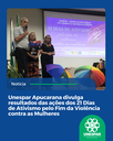 Unespar Apucarana divulga resultados das ações dos 21 Dias de Ativismo pelo Fim da Violência contra as Mulheres