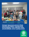 Unespar Apucarana encerra Roda Literária do Projeto “Fortalecendo Comunidades” com reflexões sobre ancestralidade, amor e justiça social