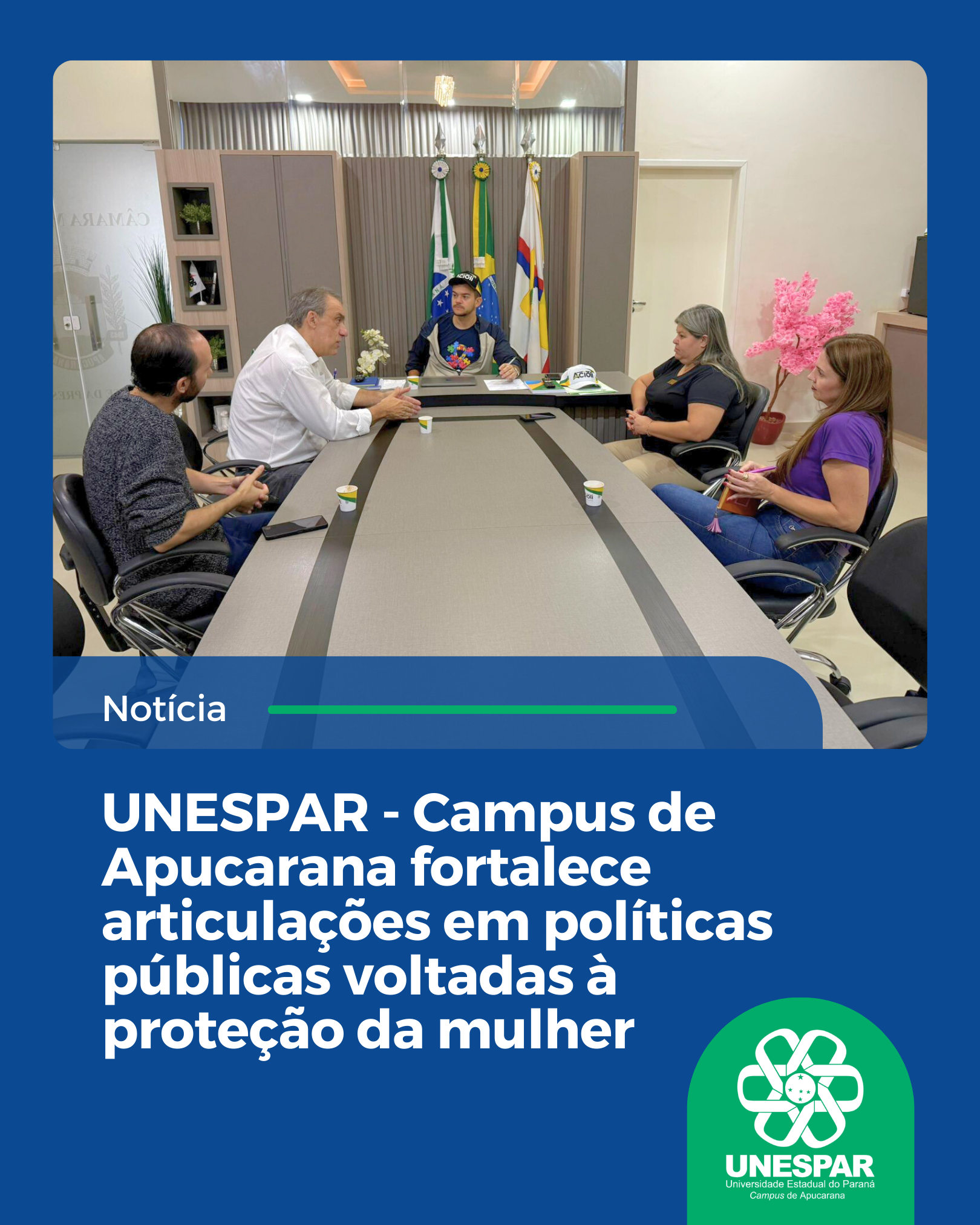 UNESPAR - Campus de Apucarana fortalece articulações em políticas públicas voltadas à proteção da mulher