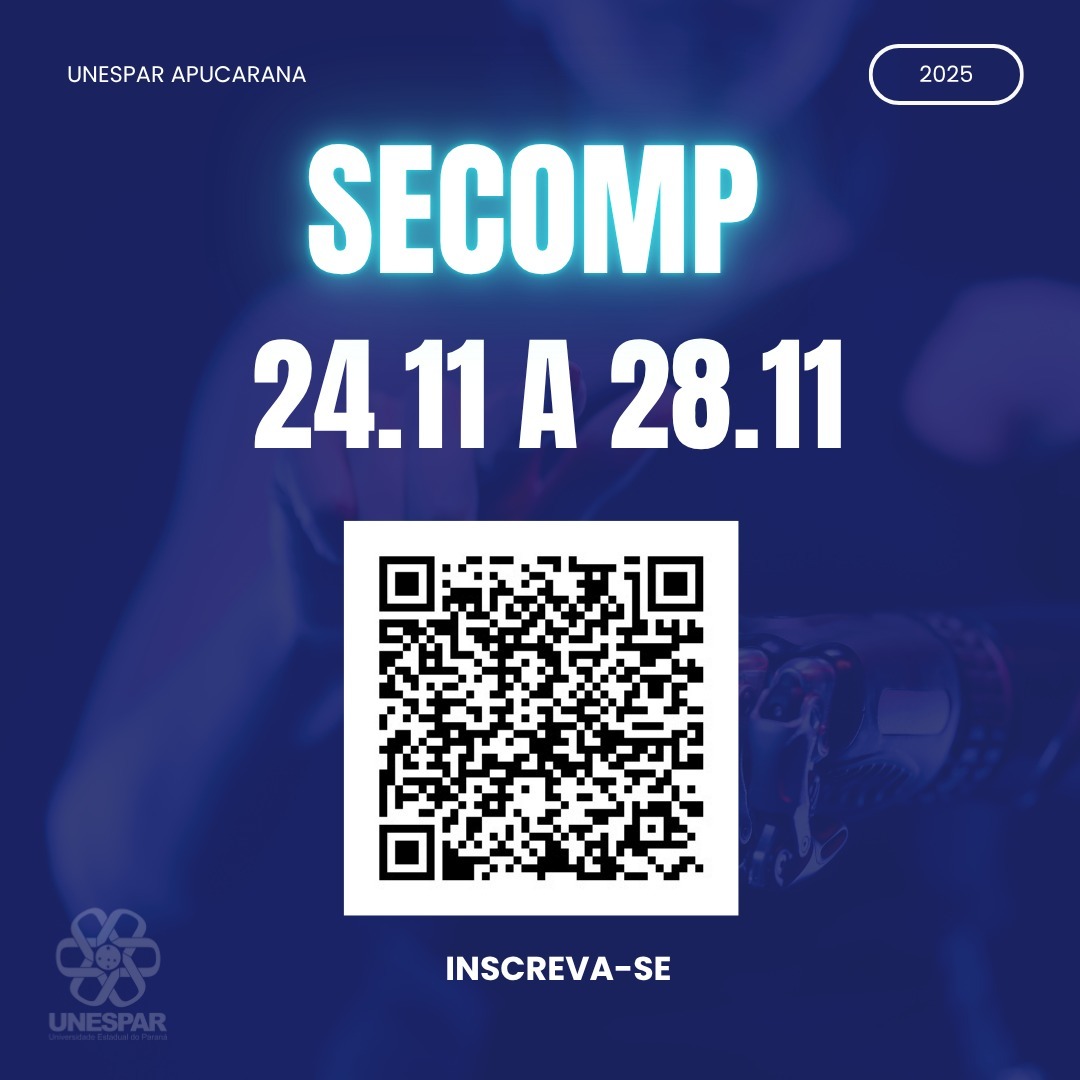 Unespar Campus de Apucarana realiza a SECOMP 2025 com palestras, oficinas, maratona e atividades práticas