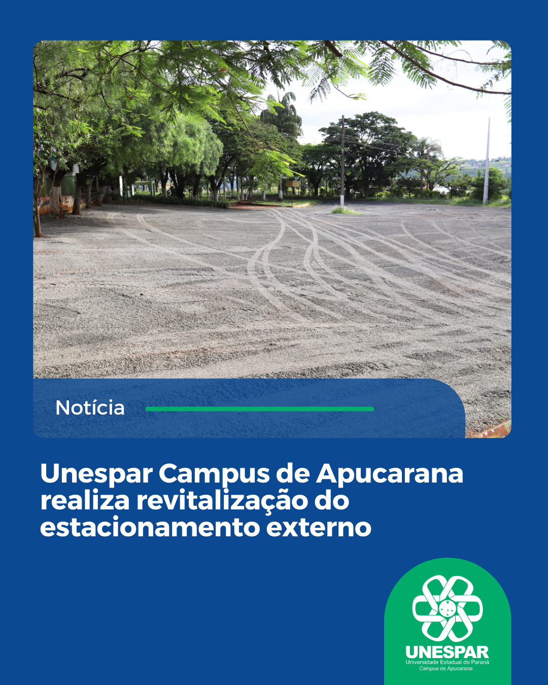 Unespar Campus de Apucarana realiza revitalização do estacionamento externo