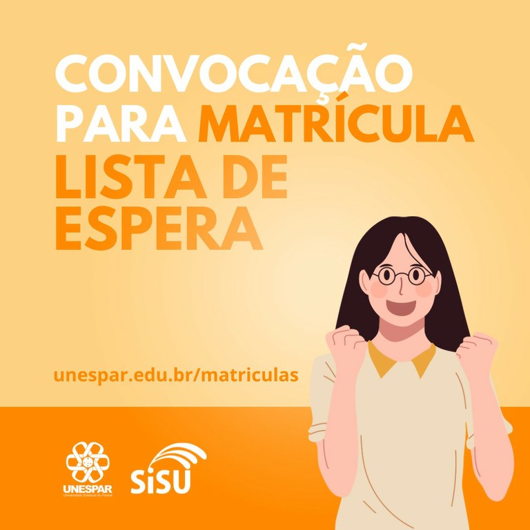 Unespar convoca para matrícula candidatos(as) aprovados(as) na Primeira Chamada da Lista de Espera do SiSU